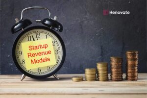 Revenue Models for Startups and How to Create Yours