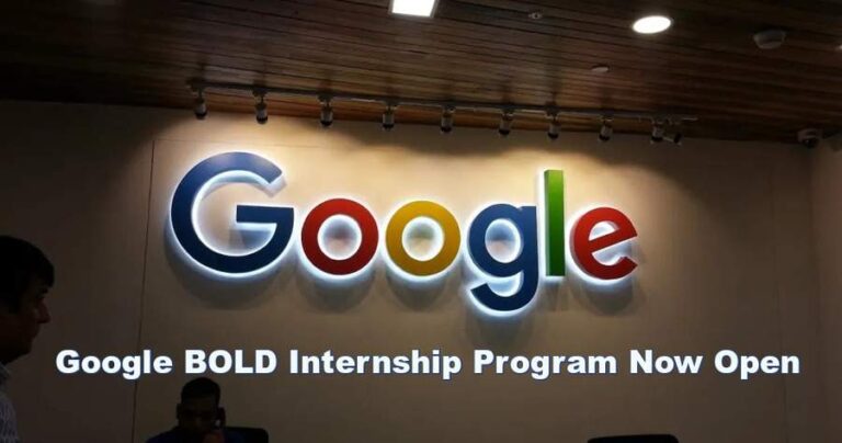 Google BOLD Internship Program Now Open