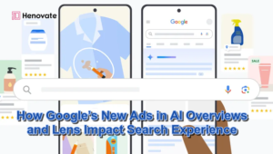 How Google’s New Ads in AI Overviews and Lens Impact Search Experience